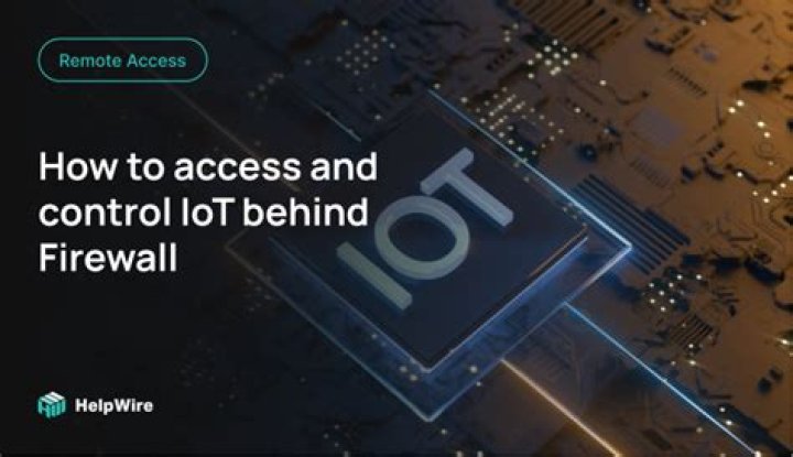How to Manage IoT Devices Behind Firewall: A Comprehensive Guide