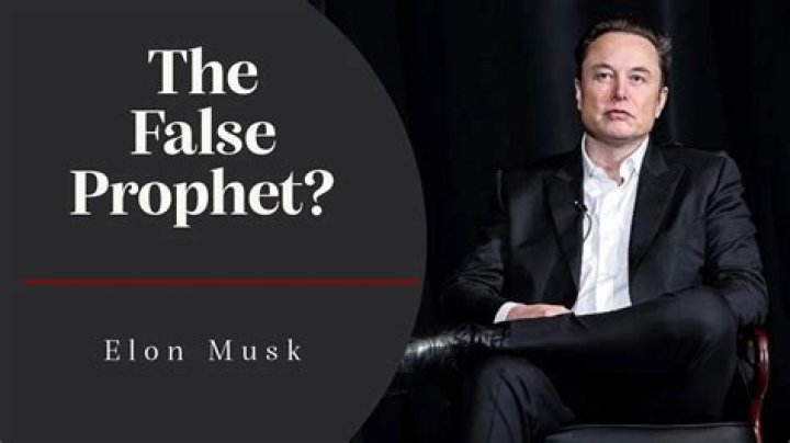 Is Elon Musk the False Prophet? Unraveling the Controversy and the Truth