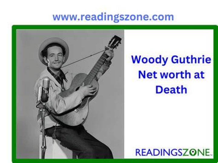 Woody Guthrie Net Worth: The Legacy of an American Folk Icon